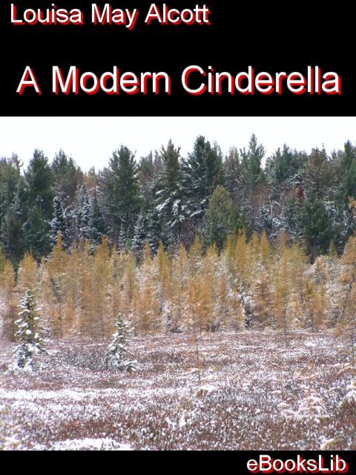 Title details for A Modern Cinderella by Louisa May Alcott - Available